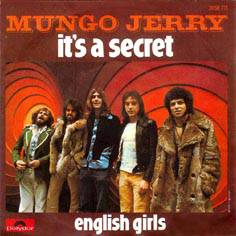 Mungo Jerry : It's a Secret